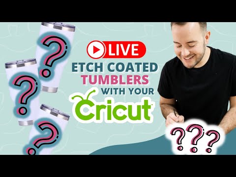 🔴LIVE: ETCHING COATED TUMBLERS WITH YOUR CRICUT! No Laser needed 🤩