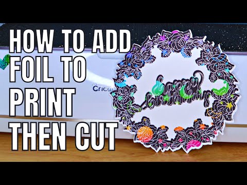 Foiling with print then cut on the Cricut – Foil transfer kit on the Cricut Maker